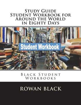 portada Study Guide Student Workbook for Around the World in Eighty Days: Black Student Workbooks (en Inglés)