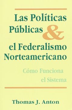 portada El Politicas Publicas Y El Federalismo Norteamericano