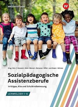 portada Sozialpädagogische Assistenzberufe in Krippe, Kita und Schulkindbetreuung - Lernfelder 1-6. Schülerband (en Alemán)