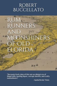 portada Rum Runners and Moonshiners of Old Florida (en Inglés)