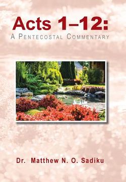 portada Acts 1-12: A Pentecostal Commentary (in English)