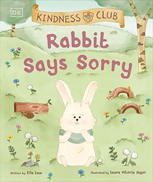 portada Kindness Club Rabbit Says Sorry: Join the Kindness Club as They Find the Courage to be Kind (en Inglés)