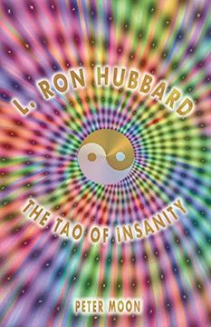portada L. Ron Hubbard - the tao of Insanity 