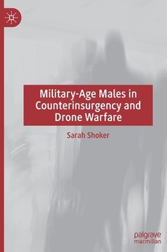 portada Military-Age Males in Counterinsurgency and Drone Warfare