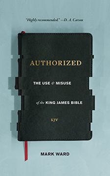 portada Authorized: The Use and Misuse of the King James Bible