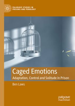portada Caged Emotions: Adaptation, Control and Solitude in Prison (en Inglés)