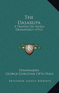 portada the dasarupa: a treatise on hindu dramaturgy (1912) (in English)