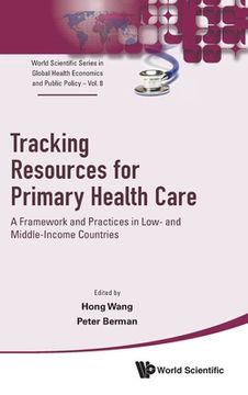 portada Tracking Resources for Primary Health Care: A Framework and Practices in Low- And Middle-Income Countries (in English)