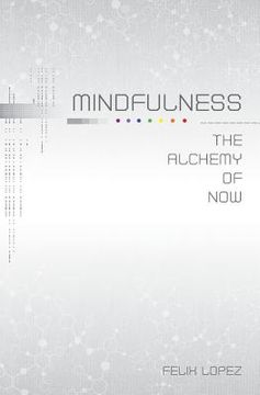 portada Mindfulness: The Alchemy of Now (en Inglés)