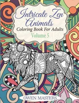 portada Intricate Zen Animals: Coloring Book For Adults (en Inglés)