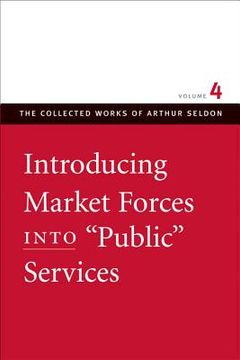 portada introducing market forces into "public" services (in English)