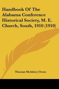 portada handbook of the alabama conference historical society, m. e. church, south, 1910 (1910) (in English)