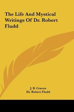 portada the life and mystical writings of dr. robert fludd the life and mystical writings of dr. robert fludd