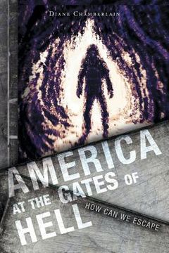 portada America at the Gates of Hell: How Can We Escape