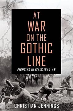 portada At war on the Gothic Line: Fighting in Italy, 1944-45 (in English)