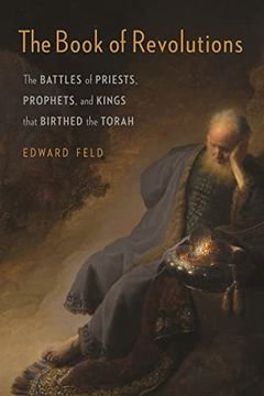 portada The Book of Revolutions: The Battles of Priests, Prophets, and Kings That Birthed the Torah (en Inglés)