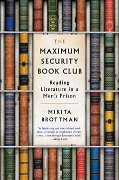 portada The Maximum Security Book Club: Reading Literature in a Men'S Prison (in English)