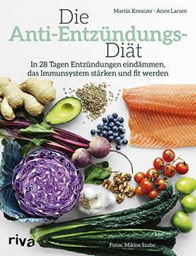 portada Die Anti-Entzündungs-Diät: In 28 Tagen Entzündungen Eindämmen, das Immunsystem Stärken und fit Werden (in German)