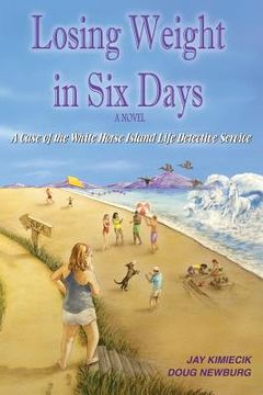 portada Losing Weight in Six Days: A Case of the White Horse Island Life Detective Service