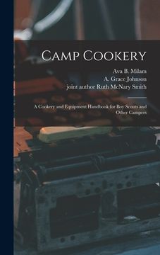 portada Camp Cookery: a Cookery and Equipment Handbook for Boy Scouts and Other Campers (in English)
