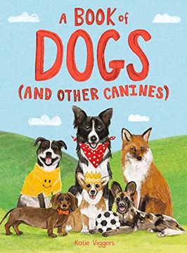 portada A Book of Dogs (And Other Canines) (en Inglés)