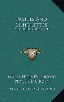 portada pastels and silhouettes: a book of verse (1921) (in English)