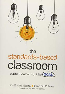portada The Standards-Based Classroom: Make Learning the Goal (en Inglés)