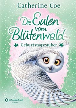 portada Die Eulen vom Blütenwald, Band 04: Geburtstagszauber (en Alemán)
