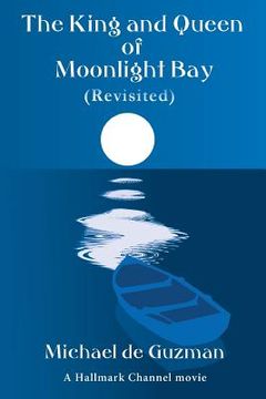 portada The King and Queen of Moonlight Bay (Revisited) (in English)