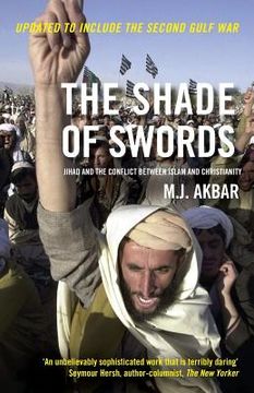 portada The Shade of Swords: Jihad and the Conflict Between Islam and Christianity 