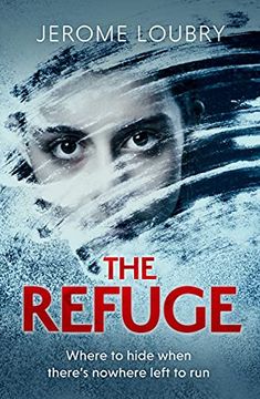 portada The Refuge: An Absolutely Jaw-Dropping Psychological Thriller (en Inglés)
