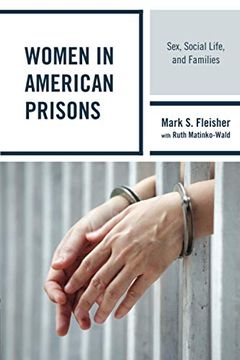 portada Women in American Prisons: Sex, Social Life, and Families (en Inglés)