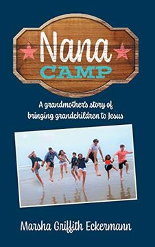 portada Nana Camp: A Grandmother'S Story of Bringing Grandchildren to Jesus (0) (in English)