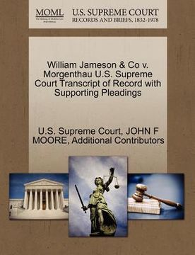 portada william jameson & co v. morgenthau u.s. supreme court transcript of record with supporting pleadings (en Inglés)