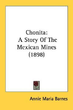 portada chonita: a story of the mexican mines (1898)