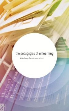 portada The Pedagogics of Unlearning (en Inglés)