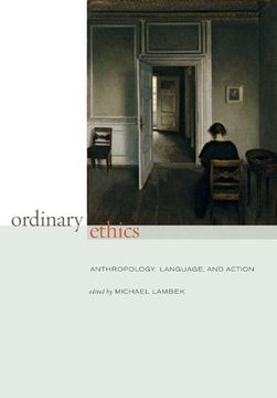 portada Ordinary Ethics: Anthropology, Language, and Action (in English)
