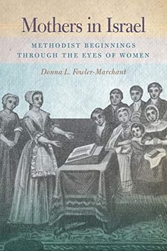 portada Mothers in Israel: Methodist Beginnings Through the Eyes of Women (en Inglés)