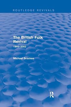 portada The British Folk Revival: 1944–2002 (Routledge Revivals) (en Inglés)