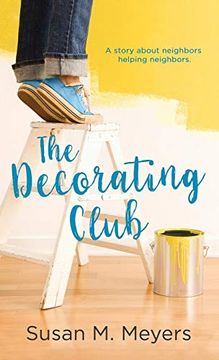 portada The Decorating Club: A Story About Neighbors Helping Neighbors (en Inglés)