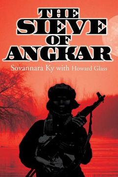 portada The Sieve of Angkar (en Inglés)
