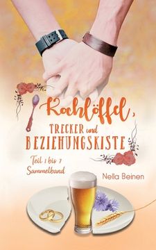 portada Kochlöffel, Trecker und Beziehungskiste: Sammelband (in German)