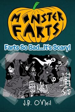 portada Monster Farts: Farts So Bad...It's Scary! (en Inglés)