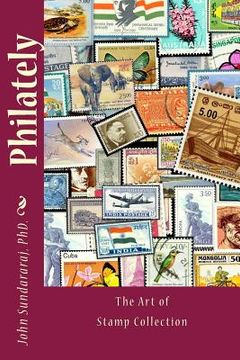 portada Philately: The Art of Stamp Collection (en Inglés)