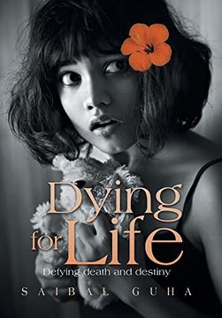 portada Dying for Life: Defying Death and Destiny (en Inglés)