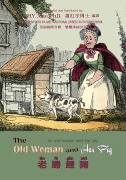 portada The Old Woman and Her Pig (Traditional Chinese): 09 Hanyu Pinyin with IPA Paperback Color