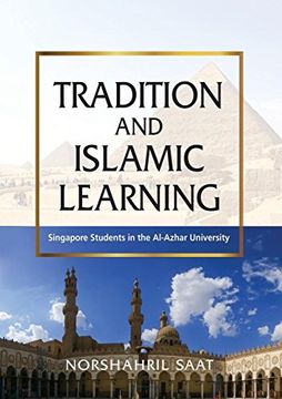 portada Tradition and Islamic Learning: Singapore Students in the Al-Azhar University (en Inglés)