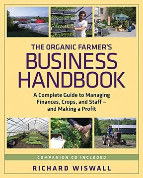 portada The Organic Farmer'S Business Handbook: A Complete Guide to Managing Finances, Crops, and Staff - and Making a Profit 