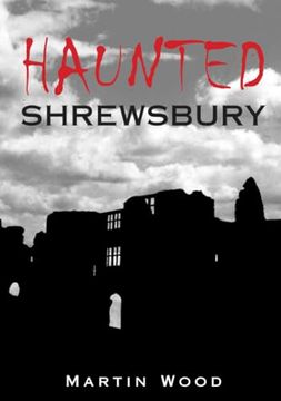portada Haunted Shrewsbury (en Inglés)