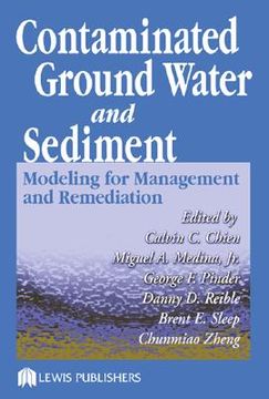 portada Contaminated Ground Water and Sediment: Modeling for Management and Remediation (en Inglés)